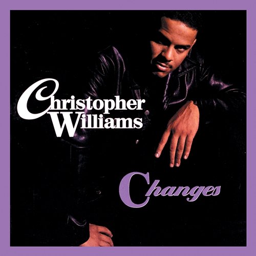 Changes Christopher Williams