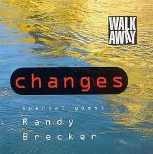Changes Walk Away