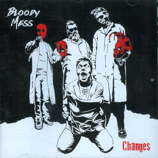 Changes Bloody Mess