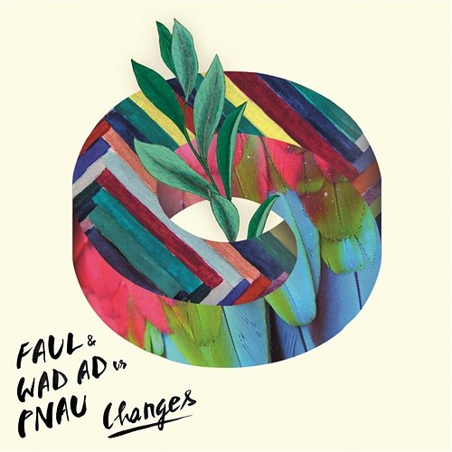 Changes (Remix) Faul & Wad Ad vs. Pnau