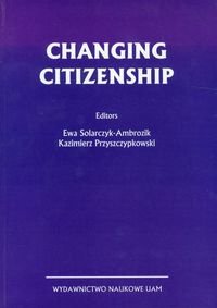 Changing Citizenship Opracowanie zbiorowe