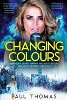 CHANGING COLOURS Thomas Paul