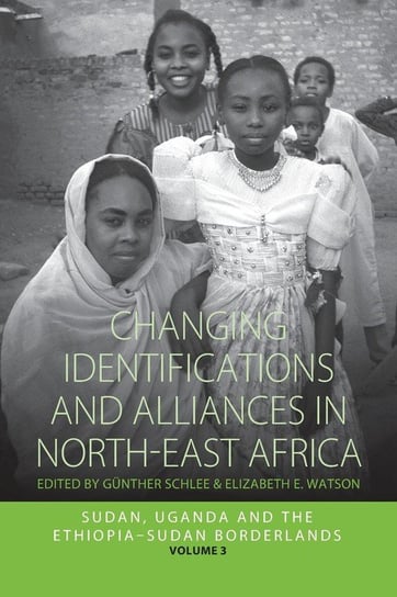 Changing Identifications and Alliances in North-East Africa Schlee Gunther