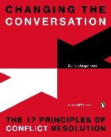 Changing the Conversation: The 17 Principles of Conflict Resolution Caspersen Dana