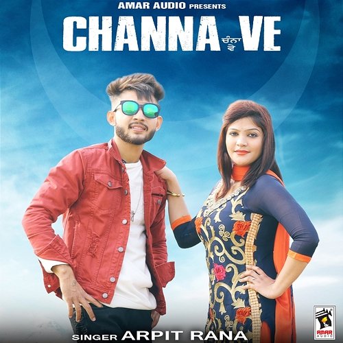 Channa Ve Arpit Rana