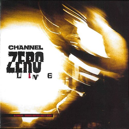 Channel Zero Live Channel Zero