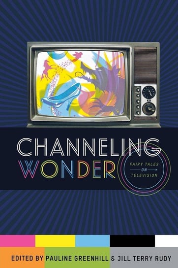 Channeling Wonder Greenhill Pauline, Rudy Jill Terry