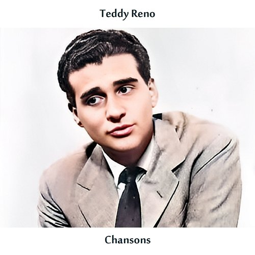Chansons Teddy Reno