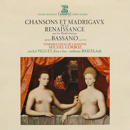 Chansons et madrigaux de la Renaissance avec leur double orné par Bassano Michel Corboz, Ensemble Vocal de Lausanne, Michel Piguet & Anthony Bailes