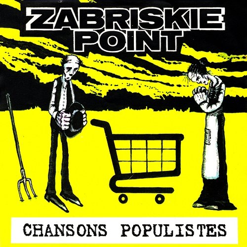 Chansons populistes Zabriskie Point