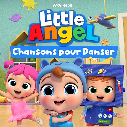 Chansons pour Danser Little Angel en Français