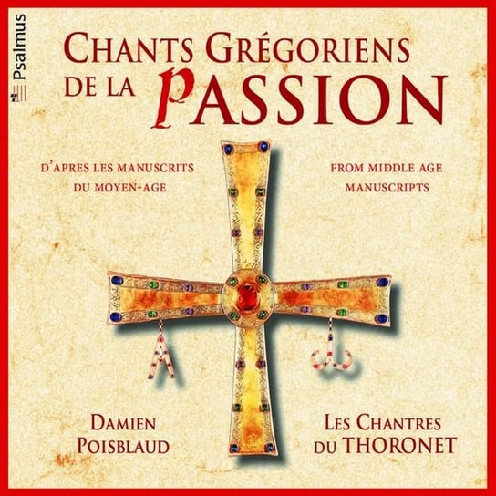 Chant Gregoriens de la Passion Les Chantres du Thoronet