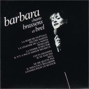 Chante Brassens Et Brel Barbara