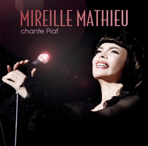 Chante Piaf Mathieu Mireille