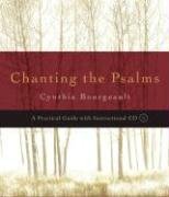 Chanting the Psalms: A Practical Guide [With CD (Audio)] Cynthia Bourgeault