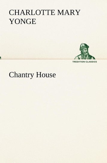 Chantry House Yonge Charlotte Mary