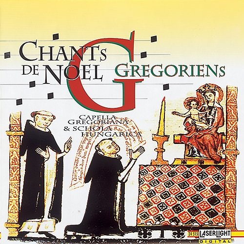 Chants De Noel Gregoriens László Dobszay & Schola Hungarica & Capella Gregoriana