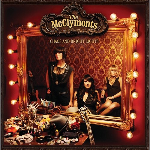 Chaos and Bright Lights The McClymonts