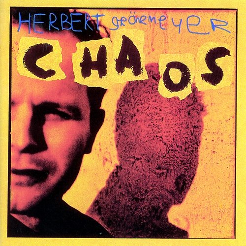 Chaos Herbert Grönemeyer