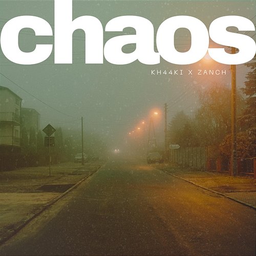 Chaos ZANCH, ProdByHanan, Kh44ki