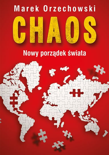 Chaos. Nowy porządek świata Orzechowski Marek