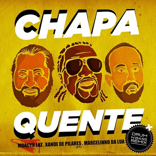 Chapa Quente Marcelinho Da Lua, Moacyr Luz feat. Xande de Pilares