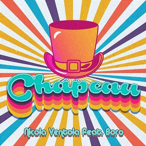 Chapeau Nicola Ventola feat. Boro