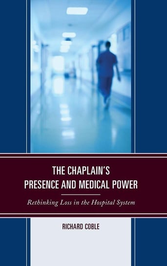 Chaplain's Presence and Medical Power Coble Richard
