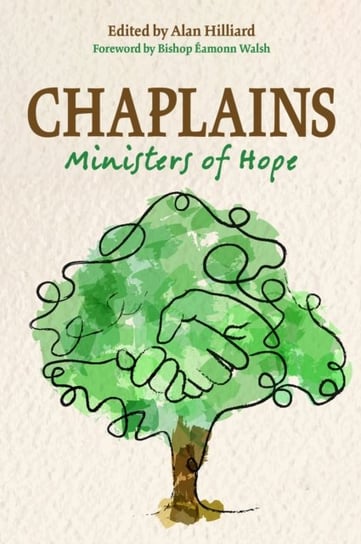Chaplains: Ministers of Hope Opracowanie zbiorowe