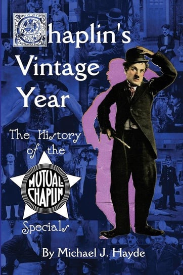 Chaplin's Vintage Year Hayde Michael J.