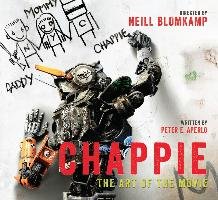 Chappie: The Art of the Movie Aperlo Peter
