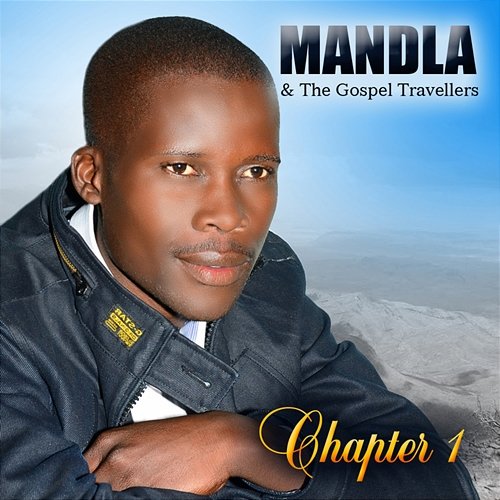 Chapter 1 Mandla & The Gospel Travellers feat. Khulekani