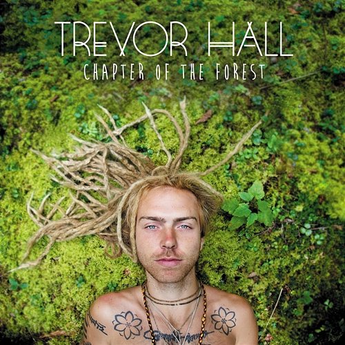 Chapter Of The Forest Trevor Hall