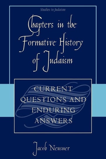 Chapters in the Formative History of Judaism Neusner Jacob