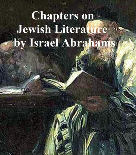 Chapters on Jewish Literature Abrahams Israel