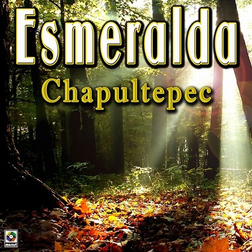 Chapultepec Esmeralda