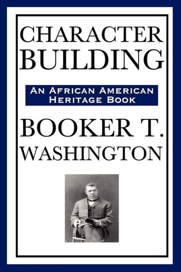 Character Building (an African American Heritage Book) Washington Booker T.