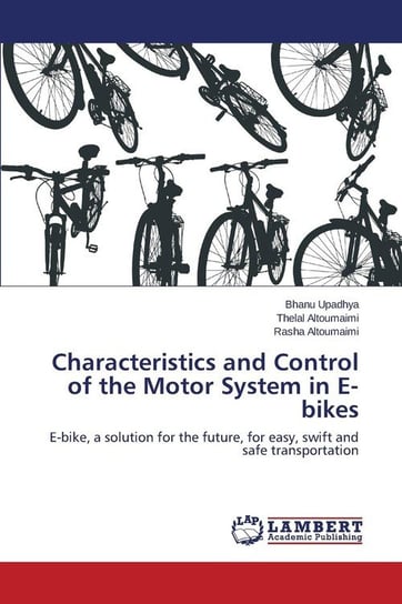 Characteristics and Control of the Motor System in E-Bikes Upadhya Bhanu