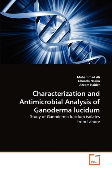 Characterization and Antimicrobial Analysis of Ganoderma lucidum Ali Muhammad