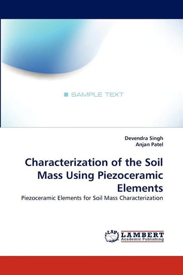 Characterization of the Soil Mass Using Piezoceramic Elements Singh Devendra