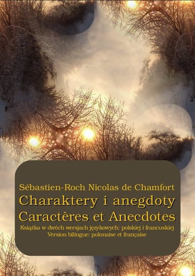 Charaktery i anegdoty. Caractères et Anecdotes De Chamfort Sebastien-Roch Nicolas