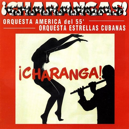 ¡Charanga! Estrellas Cubanas, Orquesta America Del 55