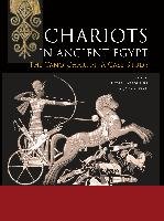 Chariots in Ancient Egypt Veldmeijer Andre J., Ikram Salima