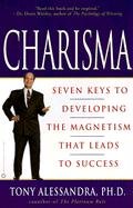 Charisma: Seven Keys to Developing the Magnetism That Leads to Success Alessandra Tony