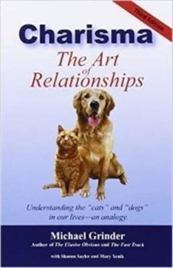 Charisma: The Art of Relationships Michael Grinder