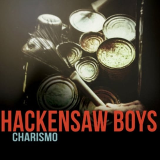 Charismo The Hackensaw Boys