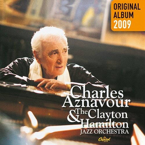 Charles Aznavour & The Clayton-Hamilton Jazz Orchestra Charles Aznavour, The Clayton-Hamilton Jazz Orchestra