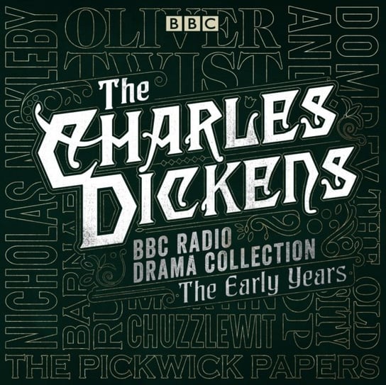 Charles Dickens BBC Radio Drama Collection: The Early Years Dickens Charles