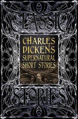 Charles Dickens Supernatural Short Stories: Classic Tales Dickens Charles