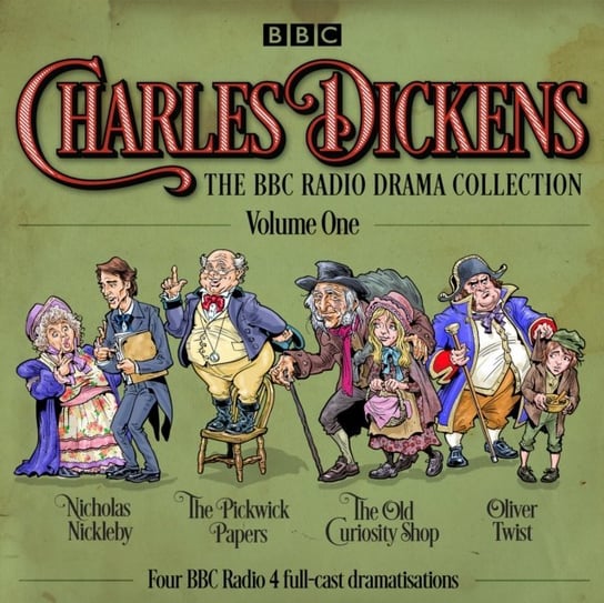 Charles Dickens: The BBC Radio Drama Collection: Volume One Dickens Charles